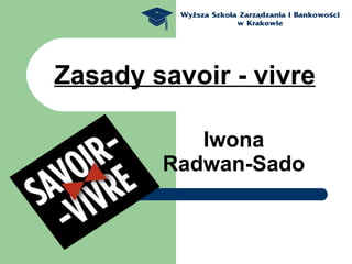 Zasady savoir - vivre Iwona Radwan-Sado 
