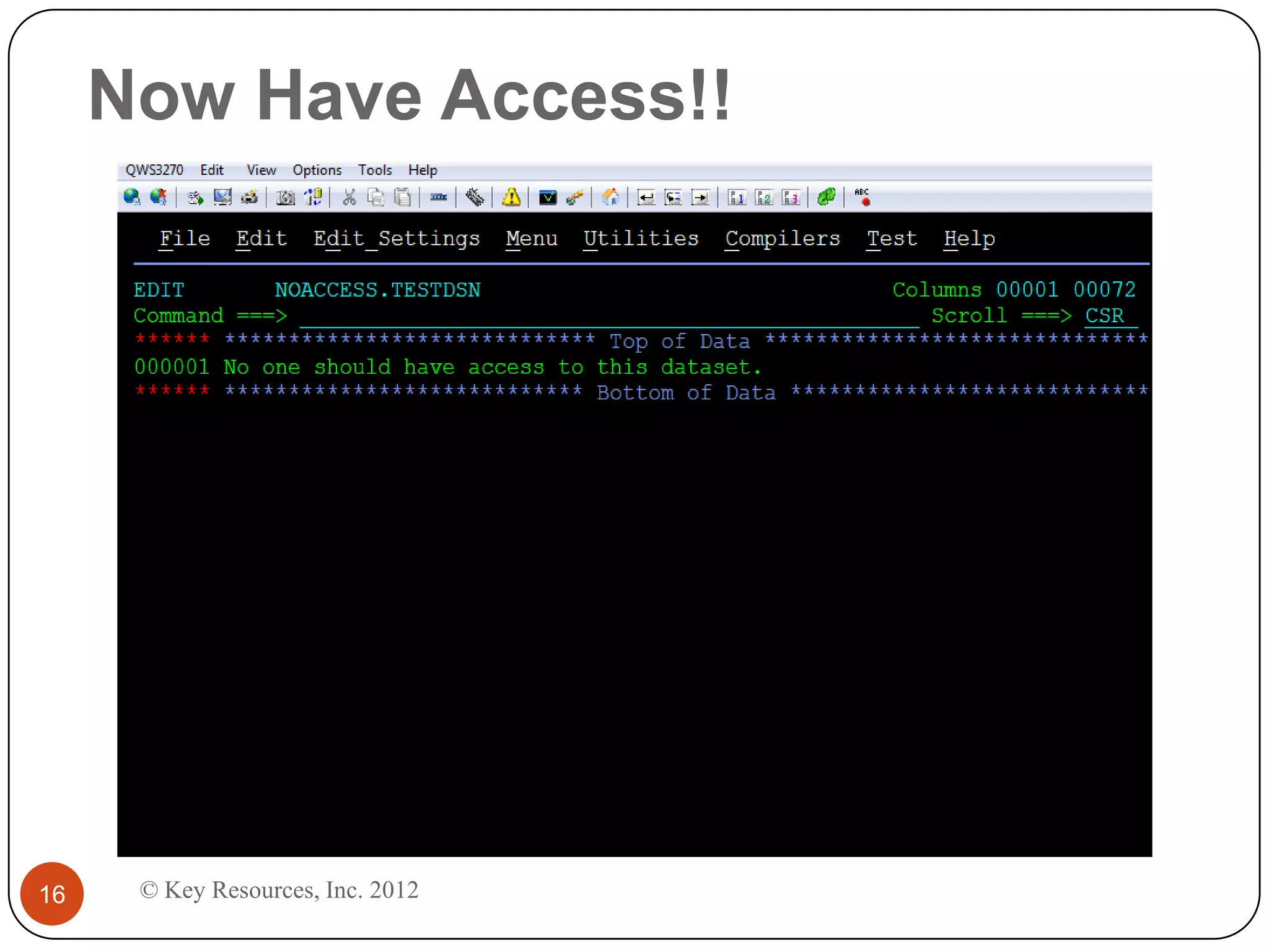 Now Have Access!!




16    © Key Resources, Inc. 2012
 