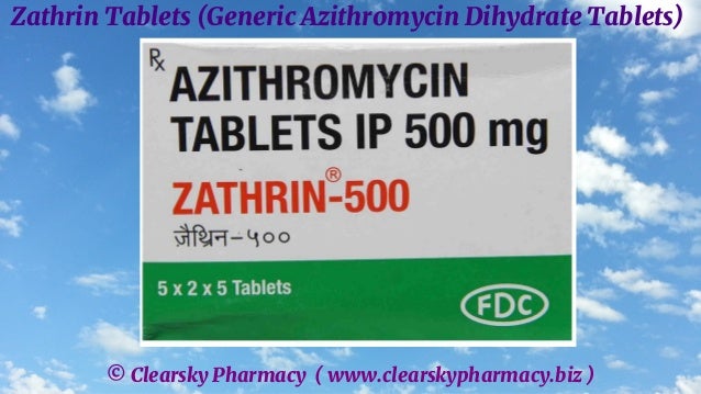 © Clearsky Pharmacy ( www.clearskypharmacy.biz )
Zathrin Tablets (Generic Azithromycin Dihydrate Tablets)
 