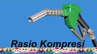 Rasio Kompresi
 