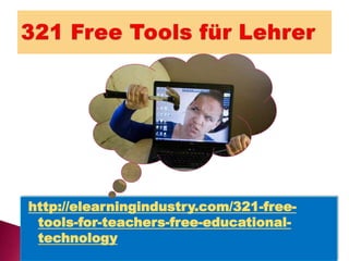 http://elearningindustry.com/321-freetools-for-teachers-free-educationaltechnology