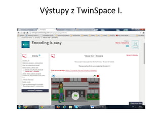 Výstupy z TwinSpace I.
 