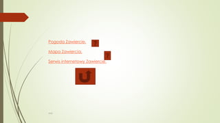 Pogoda Zawiercie.
Mapa Zawiercia.
Serwis internetowy Zawiercie.
WSB
 