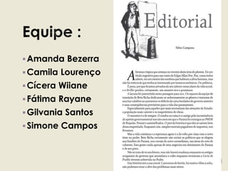 Amanda Bezerra
Camila Lourenço
Cícera Wiiane
Fátima Rayane
Gilvania Santos
Simone Campos
 