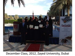 December Class, 2012, Zayed University, Dubai
 