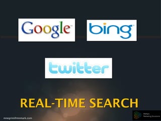 mnegrini@mnmark.com
REAL-TIME SEARCH
 