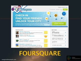 mnegrini@mnmark.com
FOURSQUARE
 