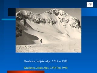 Kredarica, Julijske Alpe, 2.515 m, 1930.
Kredarica, Julian Alps, 7.545 feet, 1930.
 