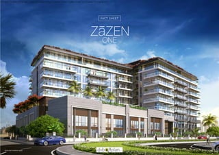 Terms and conditions apply
ONE
FACT SHEET
https://dxboffplan.com/properties/zazen-one-jumeirah-village-triangle/
 
