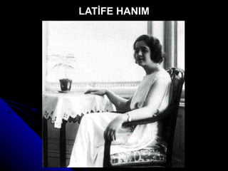 LATİFE HANIM 
