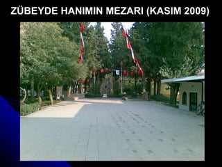 ZÜBEYDE HANIMIN MEZARI (KASIM 2009) 