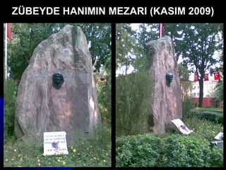 ZÜBEYDE HANIMIN MEZARI (KASIM 2009) 