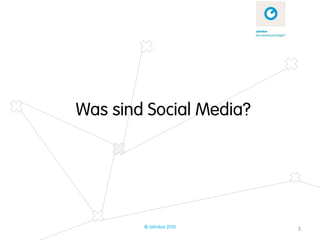 Was sind Social Media?




        © zehnbar 2010   5
 