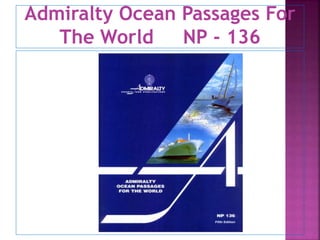 Admiralty Ocean Passages For
The World NP - 136
 