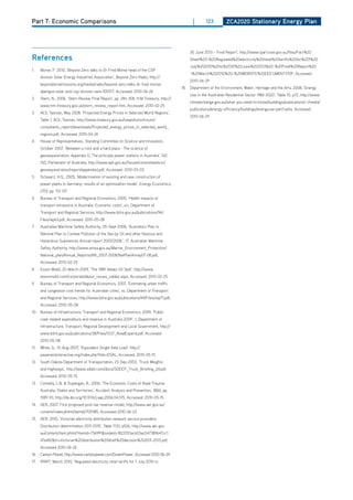 Part 7: Economic Comparisons                                                                   |       123         ZCa2020 Stationary Energy Plan




                                                                                             30 June 2013 – Final Report’, http://www.ipart.nsw.gov.au/files/Fact%20
references                                                                                   Sheet%20-%20Regulated%20electricity%20retail%20tariffs%20for%201%20
                                                                                             July%202010%20to%2030%20June%202013%20-%20Final%20Report%20
1.    Morse, F. 2010, ‘Beyond Zero talks to dr Fred Morse head of the CSP
                                                                                             -%20March%202010%20-%20WEBSITE%20doCUMENT.PdF, Accessed
      division Solar Energy Industries Association’, Beyond Zero Radio, http://
                                                                                             2010-06-29
      beyondzeroemissions.org/media/radio/beyond-zero-talks-dr-fred-morse-
                                                                                         18. department of the Environment, Water, heritage and the Arts, 2008, ‘Energy
      abengoa-solar-and-csp-division-seia-100517, Accessed: 2010-06-26
                                                                                             Use in the Australian Residential Sector 1986-2020‘, Table 10, p72, http://www.
2.    Stern, N., 2006, ‘Stern Review Final Report’, pp. 284-308, h.M Treasury, http://
                                                                                             climatechange.gov.au/what-you-need-to-know/buildings/publications/~/media/
      www.hm-treasury.gov.uk/stern_review_report.htm, Accessed: 2010-02-25
                                                                                             publications/energy-efficiency/buildings/energyuse-part1.ashx, Accessed:
3.    ACIL Tasman, May 2008, ‘Projected Energy Prices in Selected World Regions’,
                                                                                             2010-06-29
      Table 1, ACIL Tasman, http://www.treasury.gov.au/lowpollutionfuture/
      consultants_report/downloads/Projected_energy_prices_in_selected_world_
      regions.pdf, Accessed: 2010-04-26
4.    house of Representatives, Standing Committee on Science and Innovation,
      october 2007, ‘Between a rock and a hard place : The science of
      geosequestration, Appendix d, The principle power stations in Australia’, 142-
      150, Parliament of Australia, http://www.aph.gov.au/house/committee/scin/
      geosequestration/report/appendixd.pdf, Accessed: 2010-03-03
5.    Schwarz, h.G., 2005, ‘Modernisation of existing and new construction of
      power plants in Germany: results of an optimisation model’, Energy Economics,
      27(1), pp. 113-137
6.    Bureau of Transport and Regional Economics, 2005, ‘health impacts of
      transport emissions in Australia: Economic costs’, xiv, department of
      Transport and Regional Services, http://www.bitre.gov.au/publications/94/
      Files/wp63.pdf, Accessed: 2010-05-08
7.    Australian Maritime Safety Authority, 05-Sept-2008, ‘Australia’s Plan to
      National Plan to Combat Pollution of the Sea by oil and other Noxious and
      hazardous Substances Annual report 2007/2008.’, 17, Australian Maritime
      Saftey Authority, http://www.amsa.gov.au/Marine_Environment_Protection/
      National_plan/Annual_Reports/AR_2007-2008/NatPlanAnrep07-08.pdf,
      Accessed: 2010-02-25
8.    Exxon Mobil, 20-March-2009, ‘The 1989 Valdez oil Spill’, http://www.
      exxonmobil.com/corporate/about_issues_valdez.aspx, Accessed: 2010-02-25
9.    Bureau of Transport and Regional Economics, 2007, ‘Estimating urban traffic
      and congestion cost trends for Australian cities’, xv, department of Transport
      and Regional Services, http://www.bitre.gov.au/publications/49/Files/wp71.pdf,
      Accessed: 2010-05-08
10. Bureau of Infrastructure, Transport and Regional Economics, 2009, ‘Public
      road-related expenditure and revenue in Australia 2009’, 1, department of
      Infrastructure, Transport, Regional development and Local Government, http://
      www.bitre.gov.au/publications/38/Files/IS37_RoadExpend.pdf, Accessed:
      2010-05-08
11.   White, G., 15-Aug-2007, ‘Equivalent Single Axle Load’, http://
      pavementinteractive.org/index.php?title=ESAL, Accessed: 2010-05-15
12. South dakota department of Transportation, 23-Sep-2003, ‘Truck Weights
      and highways’, http://www.sddot.com/docs/SddoT_Truck_Briefing_2d.pdf,
      Accessed: 2010-05-15
13.   Connelly, L.B. & Supangan, R., 2006, ‘The Economic Costs of Road Trauma:
      Australia, States and Territories’, Accident Analysis and Prevention, 38(6), pp.
      1087-93, http://dx.doi.org/10.1016/j.aap.2006.04.015, Accessed: 2010-05-15
14. AER, 2007, First proposed post-tax revenue model, http://www.aer.gov.au/
      content/index.phtml/itemId/709385, Accessed 2010-06-23
15. AER, 2010, ‘Victorian electricity distribution network service providers:
      distribution determination 2011-2015’, Table 11.10, p526, http://www.aer.gov.
      au/content/item.phtml?itemId=736991&nodeId=1822051ac603ac047389b47cc1
      47e492&fn=Victorian%20distribution%20draft%20decision%202011-2015.pdf,
      Accessed 2010-06-26
16.   Carbon Planet, http://www.carbonplanet.com/GreenPower, Accessed 2010-06-29
17.   IPART, March 2010, ‘Regulated electricity retail tariffs for 1 July 2010 to
 