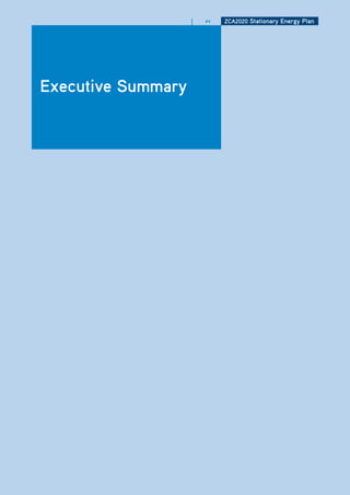 |   xv   ZCa2020 Stationary Energy Plan




Executive Summary
 