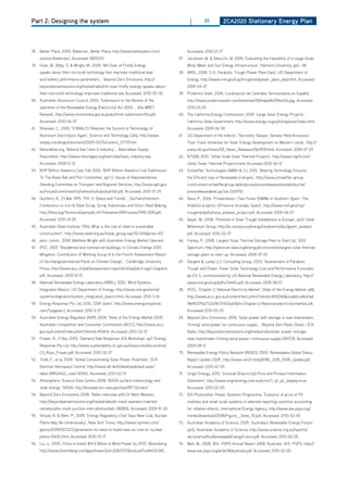 Part 2: Designing the system                                                                  |        39           ZCa2020 Stationary Energy Plan




38. Better Place, 2009, ‘Batteries’, Better Place, http://www.betterplace.com/               Accessed: 2010-01-17
      solution/batteries/, Accessed: 08/01/10                                          57. Jacobson, M. & delucchi, M, 2009, ‘Evaluating the Feasibility of a Large-Scale
39. ovan, M., Bilby, S. & Wright, M., 2009, ‘Mil ovan of Firefly Energy                      Wind, Water and Sun Energy Infrastructure’, Stanford University, pp1—38
      speaks about their microcell technology that improves traditional lead           58. NREL, 2008, ‘U.S. Parabolic Trough Power Plant data’, US department of
      acid battery peformance parameters’, , Beyond Zero Emissions, http://                  Energy, http://www.nrel.gov/csp/troughnet/power_plant_data.html, Accessed:
      beyondzeroemissions.org/media/radio/mil-ovan-firefly-energy-speaks-about-              2009-04-07
      their-microcell-technology-improves-traditional-lea, Accessed: 2010-05-06        59. Protermo Solar, 2009, ‘Localisacion de Centrales Termosolares en España’,
40. Australian Aluminium Council, 2003, ‘Submission to the Review of the                     http://www.protermosolar.com/boletines/18/mapa%20Rev22a.jpg, Accessed:
      operation of the Renewable Energy (Electricity) Act 2000 ... (the MRET                 2010-01-05
      Review)’, http://www.mretreview.gov.au/pubs/mret-submission156.pdf,              60. The California Energy Commission, 2009, ‘Large Solar Energy Projects’,
      Accessed: 2010-04-07                                                                   California State Government, http://www.energy.ca.gov/siting/solar/index.html,
41.   Shansan, C., 2009, ‘ChINALCo Reaches the Summit of Technology of                       Accessed: 2009-06-09
      Aluminum Electrolysis Again’, Science and Technology daily, http://www.          61.   US department of the Interior, ‘Secretary Salazar, Senator Reid Announce
      stdaily.com/english/content/2009-05/15/content_57737.htm                               ‘Fast-Track’ Initiatives for Solar Energy development on Western Lands’, http://
42. NaturalGas.org, ‘Natural Gas Uses in Industry’, , NaturalGas Supply                      www.doi.gov/news/09_News_Releases/062909.html, Accessed: 2009-07-05
      Association, http://www.naturalgas.org/overview/uses_industry.asp,               62. NTGR8, 2010, ‘Utility Scale Solar Thermal Projects’, http://www.ntgr8.com/
      Accessed: 2009-12-12                                                                   Utility-Solar-Thermal-Projects.html, Accessed 2010-06-12
43. BhP Billiton Illawarra Coal, Feb 2006, ‘BhP Billiton Illawarra Coal Submission     63. Schaeffler Technologies GMBh & Co, 2010, ‘Bearing Technology Ensures
      To The Road, Rail and Port Committee’, pp1-2, house of Representatives                 the Efficient Use of Renewable Energies’, http://www.schaeffler-group.
      Standing Committee on Transport and Regional Services, http://www.aph.gov.             com/content.schaefflergroup.de/en/press/pressreleases/standardsuche/
      au/house/committee/trs/networks/subs/sub166.pdf, Accessed: 2010-01-29                  pressreleasedetail.jsp?id=3369792
44. Quintero, R., 23 Mar 1995, ‘HYL II: Status and Trends’, , Gorham/Intertech         64. Nava, P., 2004, ‘Presentation—Two Times 50MWe in Southern Spain -The
      Conference on Iron & Steel Scrap, Scrap Substitutes and direct Steel Making,           AndaSol projects—(Province Granada, Spain)’, http://www.nrel.gov/csp/
      http://hbia.org/Technical/openpdf.cfm?filename=dRProcess/1995-2dR.pdf,                 troughnet/pdfs/nava_andasol_project.pdf, Accessed: 2009-04-07
      Accessed: 2010-01-29                                                             65. Geyer, M., 2008, ‘Potential of Solar Trough Installations in Europe’, pp12, Solar
45. Australian Steel Institute, ‘FAQ: What is the role of steel in sustainable               Millennium Group, http://ec.europa.eu/energy/res/events/doc/geyer_andasol.
      construction?’, http://www.steel.org.au/inside_group.asp?Id=616&pnav=612               pdf, Accessed: 2010-02-27
46. pers. comm., 2009, Matthew Wright with Australian Energy Market operator           66. Fairley, P., 2008, ‘Largest Solar Thermal Storage Plant to Start Up’, IEEE
47. IPCC, 2007, ‘Residential and commercial buildings. In Climate Change 2007:               Spectrum, http://spectrum.ieee.org/energy/environment/largest-solar-thermal-
      Mitigation. Contribution of Working Group III to the Fourth Assessment Report          storage-plant-to-start-up, Accessed: 2009-07-20
      of the Intergovernmental Panel on Climate Change’, , Cambridge University        67. Sargent & Lundy LLC Consulting Group, 2003, ‘Assessment of Parabolic
      Press, http://www.ipcc.ch/pdf/assessment-report/ar4/wg3/ar4-wg3-chapter6.              Trough and Power Tower Solar Technology Cost and Performance Forecasts’,
      pdf, Accessed: 2009-12-15                                                              pp ES-3, commissioned by US National Renewable Energy Laboratory, http://
48. National Renewable Energy Laboratory (NREL), 2010, ‘Wind Systems                         www.nrel.gov/csp/pdfs/34440.pdf, Accessed: 2009-08-01
      Integration Basics’, US department of Energy, http://www.nrel.gov/wind/          68. ACCC, ‘Chapter 2: National Electricity Market’, State of the Energy Market, p86,
      systemsintegration/system_integration_basics.html, Accessed: 2010-3-14                 http://www.accc.gov.au/content/item.phtml?itemId=850040&nodeId=e4b43a6
49. Energy Response Pty Ltd, 2010, ‘dSR Users’, http://www.energyresponse.                   18e90379e2722d78c51405ad0&fn=Chapter+2+National+electricity+market.pdf,
      com/?pageid=3, Accessed: 2010-2-27                                                     Accessed 2010-05-20
50. Australian Energy Regulator (AER), 2009, ‘State of the Energy Market 2009’,        69. Beyond Zero Emissions, 2009, ‘Solar power with storage is now mainstream,
      Australian Competition and Consumer Commission (ACCC), http://www.accc.                ‘firming’ wind power for continuous supply’, , Beyond Zero Radio Show—3CR
      gov.au/content/index.phtml?itemId=904614, Accessed: 2010-02-10                         Radio, http://beyondzeroemissions.org/media/radio/solar-power-storage-
51.   Fraser, R., 11 Nov 2005, ‘demand Side Response: IEA Workshop’, pp7, Energy             now-mainstream-firming-wind-power-continuous-supply-090728, Accessed:
      Response Pty Ltd, http://www.sustainability.vic.gov.au/resources/documents/            2009-08-12
      C3_Ross_Fraser.pdf, Accessed: 2010-02-27                                         70. Renewable Energy Policy Network (REN21), 2009, ‘Renewables Global Status
52. Trieb, F., et al, 2009, ‘Global Concentrating Solar Power Potentials’, dLR               Report Update 2009’, http://www.ren21.net/pdf/RE_GSR_2009_Update.pdf,
      (German Aerospace Centre), http://www.dlr.de/tt/desktopdefault.aspx/                   Accessed: 2010-02-05
      tabid-2885/4422_read-16596/, Accessed: 2010-02-01                                71.   origin Energy, 2010, ‘Victorian (Electricity) Price and Product Information
53. Atmospheric Science data Centre, 2008, ‘NASA surface meteorology and                     Statement’, http://www.originenergy.com.au/price/?_qf_p2_display=true,
      solar energy’, NASA, http://eosweb.larc.nasa.gov/sse/RETScreen/                        Accessed: 2010-02-05
54. Beyond Zero Emissions, 2008, ‘Radio interview with dr Mark Wanlass’,               72. IEA Photovoltaic Power Systems Programme, ‘Evolution of price of PV
      http://beyondzeroemissions.org/media/radio/dr-mark-wanlass-inverted-                   modules and small-scale systems in selected reporting countries accounting
      metamorphic-multi-junction-imm-photovoltaic-080826, Accessed: 2009-10-30               for inflation effects’, International Energy Agency, http://www.iea-pvps.org/
55. Straub, N. & Behr, P., 2009, ‘Energy Regulatory Chief Says New Coal, Nuclear             trends/download/2008/Figure__Seite_10.pdf, Accessed: 2010-02-05
      Plants May Be Unnecessary’, New York Times, http://www.nytimes.com/              73. Australian Academy of Science, 2009, ‘Australia’s Renewable Energy Future’,
      gwire/2009/04/22/22greenwire-no-need-to-build-new-us-coal-or-nuclear-                  pp12, Australian Academy of Science, http://www.science.org.au/reports/
      plants-10630.html, Accessed: 2010-01-17                                                documents/AusRenewableEnergyFuture.pdf, Accessed: 2010-02-05
56. Liu, J., 2009, ‘China to Invest $14.6 Billion in Wind Power by 2010’, Bloomberg,   74. Watt, M., 2008, ‘IEA -PVPS Annual Report 2008: Australia’, IEA -PVPS, http://
      http://www.bloomberg.com/apps/news?pid=20601072&sid=aX7usNmoCAIE,                      www.iea-pvps.org/ar/ar08/australia.pdf, Accessed: 2010-02-05
 