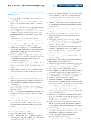 Part 3 : Australia’s 100% renewable energy supply                                              |        75           ZCa2020 Stationary Energy Plan




                                                                                        22. Dr. Cziesla, F. Dr. Bewerunge, J. and Senzel, A. May 2009, ‘L√ºnen — State-
references                                                                                    of-the-Art Ultra Supercritical Steam Power Plant Under Construction’, p8,
                                                                                              Siemens, http://www.energy.siemens.com/hq/pool/hq/power-generation/
1.    Abengoa Solar, 2008, http://www.abengoasolar.com/corp/web/en/index.html,
                                                                                              power-plants/steam-power-plant-solutions/coal-fired-power-plants/Luenen.
      Accessed:2010-05-08
                                                                                              pdf, Accessed: 2009-11-10
2.    Pacheco, J. ,2000, ‘Solar Two Classic Aerial’, Sandia National Laboratories,
                                                                                        23. Siemens, 2008, ‘Steam turbines for solar thermal power plants’, 4, Siemens
      Photo Id: 3138, http://www.energylan.sandia.gov/stdb.cfm, Accessed: 2010-
                                                                                              AG, http://www.solarthermalworld.org/files/powergeneration.pdf?download,
      05-08
                                                                                              Accessed: 2010-04-28
3.    SolarPACES, ‘Solar Power Tower’, SolarPACES, http://www.solarpaces.org/
                                                                                        24. Siemens, 2010, ‘Steam Turbine SST-700’, , Siemens AG, http://www.energy.
      CSP_Technology/docs/solar_tower.pdf, Accessed: 2009-01-15
                                                                                              siemens.com/hq/en/power-generation/steam-turbines/sst-700.htm, Accessed:
4.    SolarReserve, 2009, ‘SolarReserve and Preneal Receive Environmental Permit
                                                                                              2010-04-28
      for 50 Megawatt Solar Energy Project in Spain’, http://www.solar-reserve.
                                                                                        25. Siemens, 2005, ‘Industrial Steam Turbines’, 3, Siemens AG, http://www.
      com/pressReleases/Alcazar-Cinco_Casas_Permitting_ENG.pdf, Accessed:
                                                                                              siemens.cz/siemjetstorage/files/30299_mid$range_combined_cycles.pdf,
      2009-11-24
                                                                                              Accessed: 2010-04-28
5.    Torresol Energy, 2008, ‘Projects under construction’, http://www.
                                                                                        26. SolarReserve, 22 october 2009, ‘Rice Solar Energy Project description
      torresolenergy.com/en/proyectos-en-construccion.html, Accessed: 2010-05-
                                                                                              Section 2.0’, 2-42, Californian Energy Commission, http://www.energy.ca.gov/
      08
                                                                                              sitingcases/ricesolar/documents/applicant/afc/Volume_1/RSEP_2.0_Proj_
6.    Californian Energy Commission, 2009, ‘Large Solar Energy Projects’, http://
                                                                                              description.pdf, Accessed: 2010-04-28
      www.energy.ca.gov/siting/solar/index.html, Accessed: 2010-01-11
                                                                                        27. ‘Concentrating Solar Power Commercial Application Study: Reducing Water
7.    Sargent & Lundy LLC Consulting Group, 2003, ‘Assessment of Parabolic
                                                                                              Consumption of Concentrating Solar Power Electricity Generation’, p17, U.S.
      Trough and Power Tower Solar Technology Cost and Performance Forecasts’,
                                                                                              department of Energy, http://www1.eere.energy.gov/solar/pdfs/csp_water_
      National Renewable Energy Laboratory USA, http://www.nrel.gov/csp/
                                                                                              study.pdf, Accessed: 2009-07-01
      pdfs/34440.pdf, Accessed: 2009-08-01
                                                                                        28. CS Energy, September 2008, ‘Kogan Creek Power Station Factsheet’, , CS
8.    Solar Reserve LLC, ‘Rice Solar Energy Project Power Plant Licensing Case
                                                                                              Energy, http://www.csenergy.com.au/userfiles/KCPS%20fact%20sheet.pdf,
      Project description’, p8-10, California Energy Commission, http://www.energy.
                                                                                              Accessed: Aug 19, 2009
      ca.gov/sitingcases/ricesolar/documents/applicant/afc/Volume_1/RSEP_2.0_
                                                                                        29. BrightSource, 2010, ‘how LPT works’, http://www.brightsourceenergy.com/
      Proj_description.pdf, Accessed: 2010-11-01
                                                                                              technology/how_lpt_works/, Accessed: 2010-05-02
9.    Kolb, J. Jones, S. donnelly, M. Gorman, d. Thomas, R. davenport, R. Lumia, R.
                                                                                        30. hogan, M. 2009, ‘The secret to low-water-use, high-efficiency concentrating
      June 2007, ‘heliostat Cost Reduction Study’, p16, Sandia National Laboratories,
                                                                                              solar power’, Climate Progress, http://climateprogress.org/2009/04/29/csp-
      http://prod.sandia.gov/techlib/access-control.cgi/2007/073293.pdf, Accessed:
                                                                                              concentrating-solar-power-heller-water-use/, Accessed: 2010-01-07
      2010-11-01
                                                                                        31.   ESAA, Electricity Gas Australia 2009 Annual Report, Table 2.5, p17
10. Stine, W. & Geyer, M. 2001, ‘Power from the sun — Central Reciever System’,
                                                                                        32. Macquarie Generation, 2006, ‘Liddell Power Station’, http://www.macgen.com.
      http://www.powerfromthesun.net/Chapter10/Chapter10new.htm, Accessed:
                                                                                              au/GenerationPortfolio/LiddellPowerStation.aspx, Accessed: 2010-04-20
      2010-05-08
                                                                                        33. International Power, 2008, ‘Annual Report 2008’, http://www.ipplc.com.au/
11.   desertec-UK, http://www.trec-uk.org.uk/images/PS10_Spain.jpg, Accessed:
                                                                                              uploads/2010/01/IPR_08_report_web.pdf, p7, Accessed 2010-05-20
      2010-06-29
                                                                                        34. SolarReserve, LLC, personal communication, Jan 13 2010
12. Sandia National Laboratories, Concentrating Solar Power Photo & document
                                                                                        35. SolarReserve, 17 November 2009, ‘SolarReserve and Preneal receive
      database, http://www.energylan.sandia.gov/stdb.cfm, Accessed: 2010-06-27
                                                                                              Environmental Permit for 50 Megawatt Solar Energy Project in Spain’, Public
13.   eSolar, Press Photos, http://www.esolar.com/news/press_photos.html,
                                                                                              Utilities Commission of Nevada, http://www.solar-reserve.com/pressReleases/
      Accessed: 2010-06-20
                                                                                              Alcazar-Cinco_Casas_Permitting_ENG.pdf, Accessed: 2010-01-13
14. Kolb, J et al, 2007, ‘heliostat Cost Reduction Study’, p30, Sandia National
                                                                                        36. Tonopah Solar Energy, LLC, 10 July 2009, ‘UEPA Application for a permit
      Laboratories, http://prod.sandia.gov/techlib/access-control.cgi/2007/073293.
                                                                                              to construct the Crescent dunes Solar Energy Project’, 14, Public Utilities
      pdf, Accessed: 2010-11-01
                                                                                              Commission of Nevada, http://budget.state.nv.us/clearinghouse/Notice/2010/
15. Woody, T. 2009, ‘For eSolar clean energy starts with computing power’, Grist,
                                                                                              E2010-016.pdf, Accessed: 2009-11-20
      http://www.grist.org/article/2009-03-27-esolar-clean-energy/, Accessed:
                                                                                        37. SolarReserve, LLC, 22 december 2009, ‘SolarReserve signs power contract
      2009-06-22
                                                                                              with NV Energy for utility scale solar power project in Nevada’, SolarReserve,
16. Stein, W. et al, 2001, ‘Power From The Sun’, http://www.powerfromthesun.
                                                                                              LLC, http://www.solar-reserve.com/pressReleases/Tonopah_PPA_Press_
      net/Chapter10/Chapter10new_files/image004.gif, Accessed: 2009-11-10
                                                                                              ReleaseFINAL.pdf, Accessed: 2010-01-13
17.   Mcdowell, M. ‘Solar Power Tower Technology: Large Scale Storable &
                                                                                        38. SolarReserve, LLC, 22 december 2009, ‘SolarReserve signs power contract
      dispatchable Solar Energy’, p12, Pratt & Whitney Rocketdyne, http://www.
                                                                                              with PG&E for utility scale solar power project in California’, SolarReserve,
      rice.edu/energy/events/past/Mcdowell%20Nano%202005.pdf, Accessed:
                                                                                              LLC, http://www.solar-reserve.com/pressReleases/RicePPAPressRelease.pdf,
      2010-05-02
                                                                                              Accessed: 2010-01-13
18. Personal Communicaton, Arias, S. 2009, Chief Technology officer, Torresol
                                                                                        39. Australian Bureau of Agricultural and Resource Economics, 2010, ‘ Energy in
      Energy
                                                                                              Australia’, p.21, Australian Government, http://www.abare.gov.au/publications_
19.   Personal Communication, SolarReserve, 2010
                                                                                              html/energy/energy_10/energyAUS2010.pdf, Accessed 2010-06-24
20. Personal Communication, ExxonMobil Australia, 2010
                                                                                        40. CSP today, 2010, http://www.csptoday.com/eu/presentations/
21.   Pacheco, J. Showalter, S & Kolb, W. 2002, ‘development of a Molten-Salt
                                                                                              day1/3Protermosolar.pdf, Accessed: 2010-05-08
      Thermocline Thermal Storage System for Parabolic Trough Plants’, Journal of
                                                                                        41.   Protermo Solar, Spanish Solar Thermal Industry, Current Situation report,
      Solar Energy Engineering, pp153-159, 10.1115/1.1464123
 