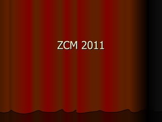 ZCM 2011 