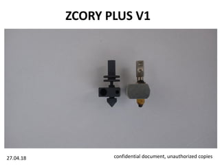 ZCORY PLUS V1
27.04.18 confidential document, unauthorized copies
 