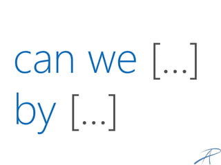 can we [...]
by [...]
 