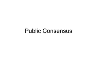 Public Consensus 