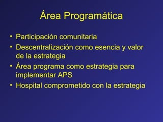 Area Programatica Descentralizacion, area programatica, redes de servicios | PPT