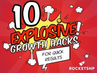 10 Explosive & Actionable Growth Hack Tactics by @rocketshp