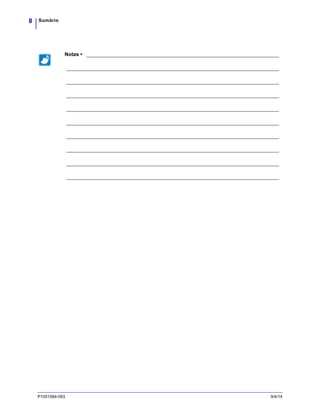 Sumário8
P1051584-093 9/4/14
Notas • ___________________________________________________________________
__________________________________________________________________________
__________________________________________________________________________
__________________________________________________________________________
__________________________________________________________________________
__________________________________________________________________________
__________________________________________________________________________
__________________________________________________________________________
__________________________________________________________________________
__________________________________________________________________________
 