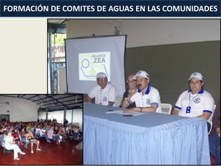 FORMACIÓN DE COMITES DE AGUAS EN LAS COMUNIDADES
 