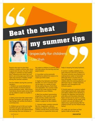 12 ZEBAR MATTERSAPRIL 2018
Beat the heat
my summer tips
(especially for children)
- Liza Shah
Parents who want to give the...