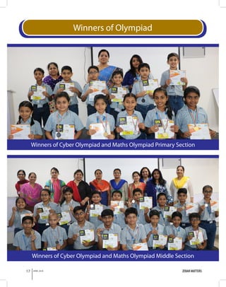 ZEBAR MATTERS17 APRIL 2018
Winners of Olympiad
Winners of Cyber Olympiad and Maths Olympiad Primary Section
Winners of Cyb...