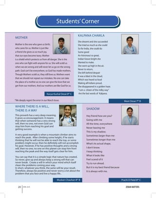 KALPANA CHAWLA
She dreamt and she succeeded
She tried as much as she could
So for India, she could do
Some good
An Astrona...