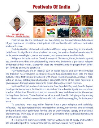 Festivals are like the rainbow in our lives, filling our lives with beautiful colours
of joy, happiness, recreation, shari...