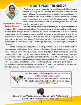 A NOTE FROM THE EDITOR
	 Festivals provide an opportunity to reflect and think about a
deeper meaning of life. Helping the...