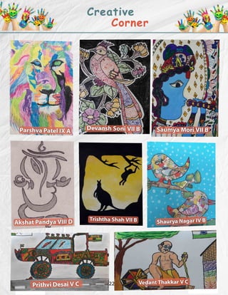 Parshva Patel IX A
Akshat Pandya VIII D
Prithvi Desai V C
Devansh Soni VII B Saumya Mori VII B
Shaurya Nagar IV BTrishtha ...