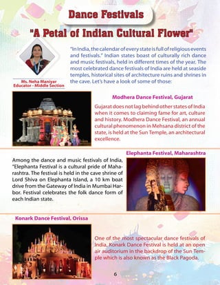 Dance Festivals
“InIndia,thecalendarofeverystateisfullofreligiousevents
and festivals.” Indian states boast of culturally ...