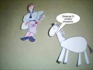Dziękuję Ci wróżko chrzestna. 