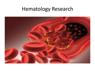 Hematology Research
 