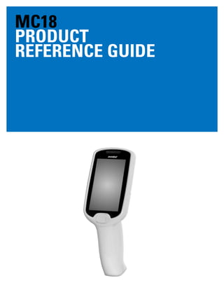 MC18
PRODUCT
REFERENCE GUIDE
 