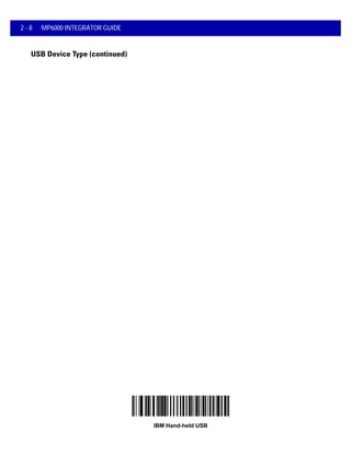 2 - 8 MP6000 INTEGRATOR GUIDE
USB Device Type (continued)
IBM Hand-held USB
 