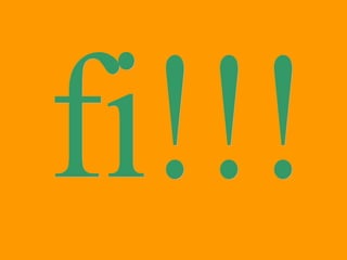 fi!!! 
