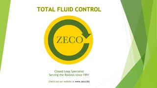 Closed Loop Specialist
Serving the Rockies since 1991
Check out our website at www.zeco.biz
 