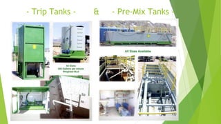 - Trip Tanks - & - Pre-Mix Tanks -
 