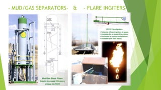 - MUD/GAS SEPARATORS- & - FLARE INGITERS-
 