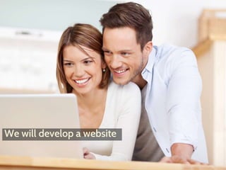 We will develop a website 
 