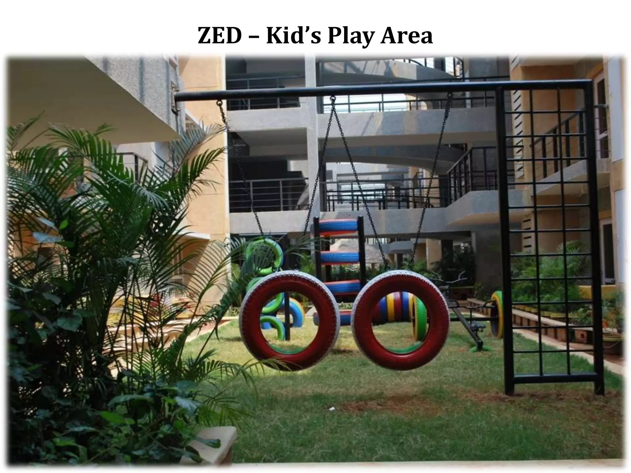 ZED – Kid’s Play Area

 