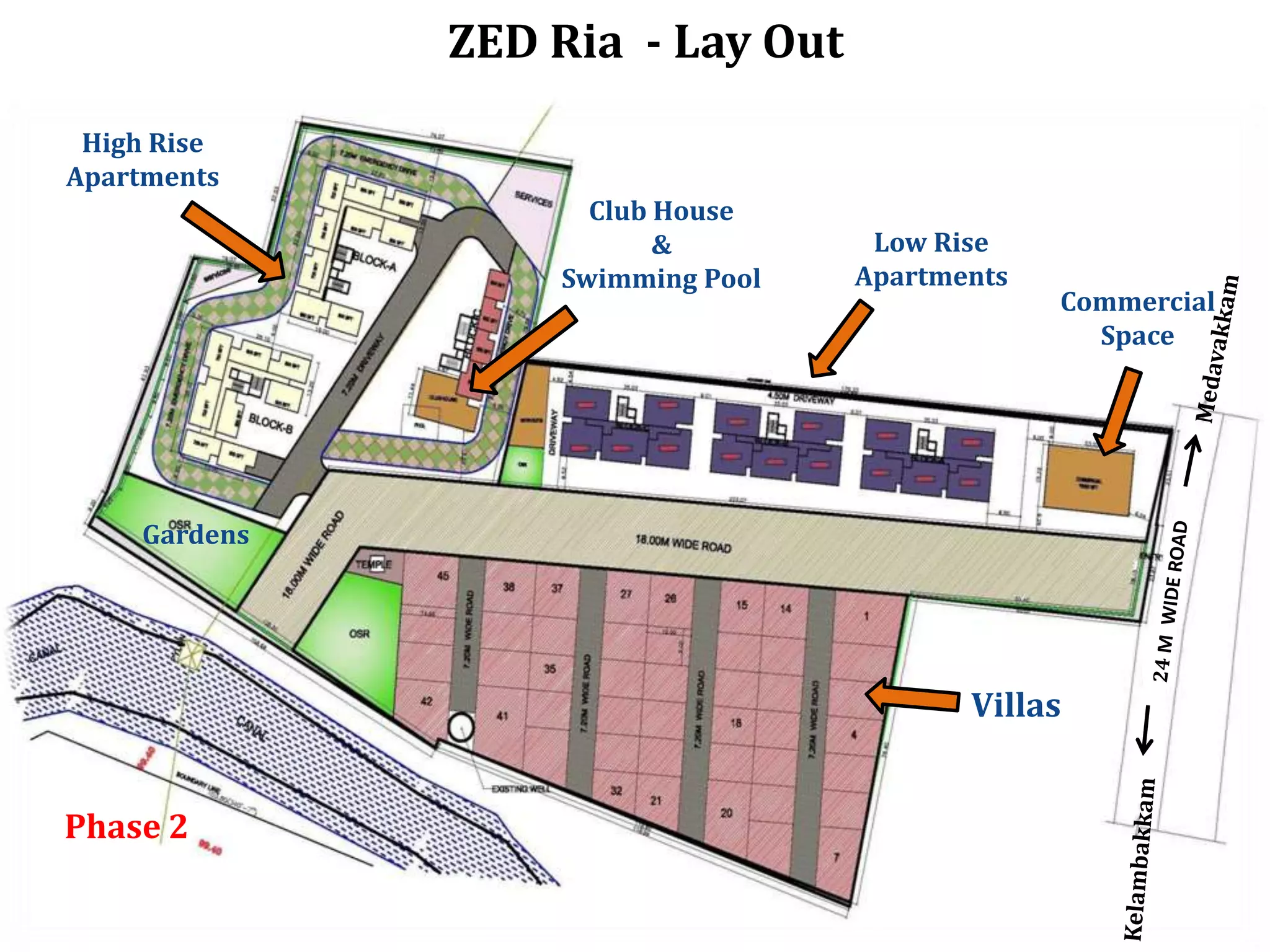 ZED Ria - Lay Out
High Rise
Apartments
Club House
&
Swimming Pool

Low Rise
Apartments

Commercial
Space

Gardens

Villas
Phase 2

 