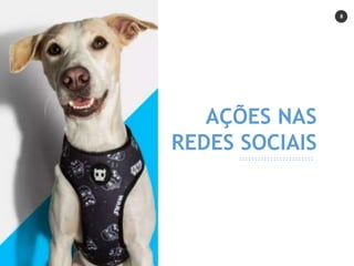 8
AÇÕES NAS
REDES SOCIAIS
 
