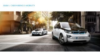 BMW i.CARSHARING E-MOBILITY.
 